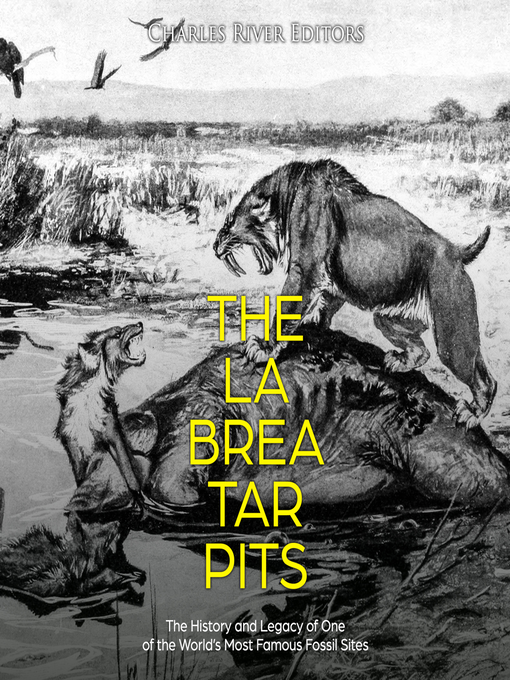 Title details for The La Brea Tar Pits by Charles River Editors - Available
